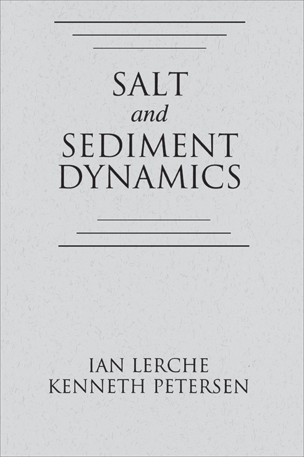 Salt and Sediment Dynamics 1st Edition
