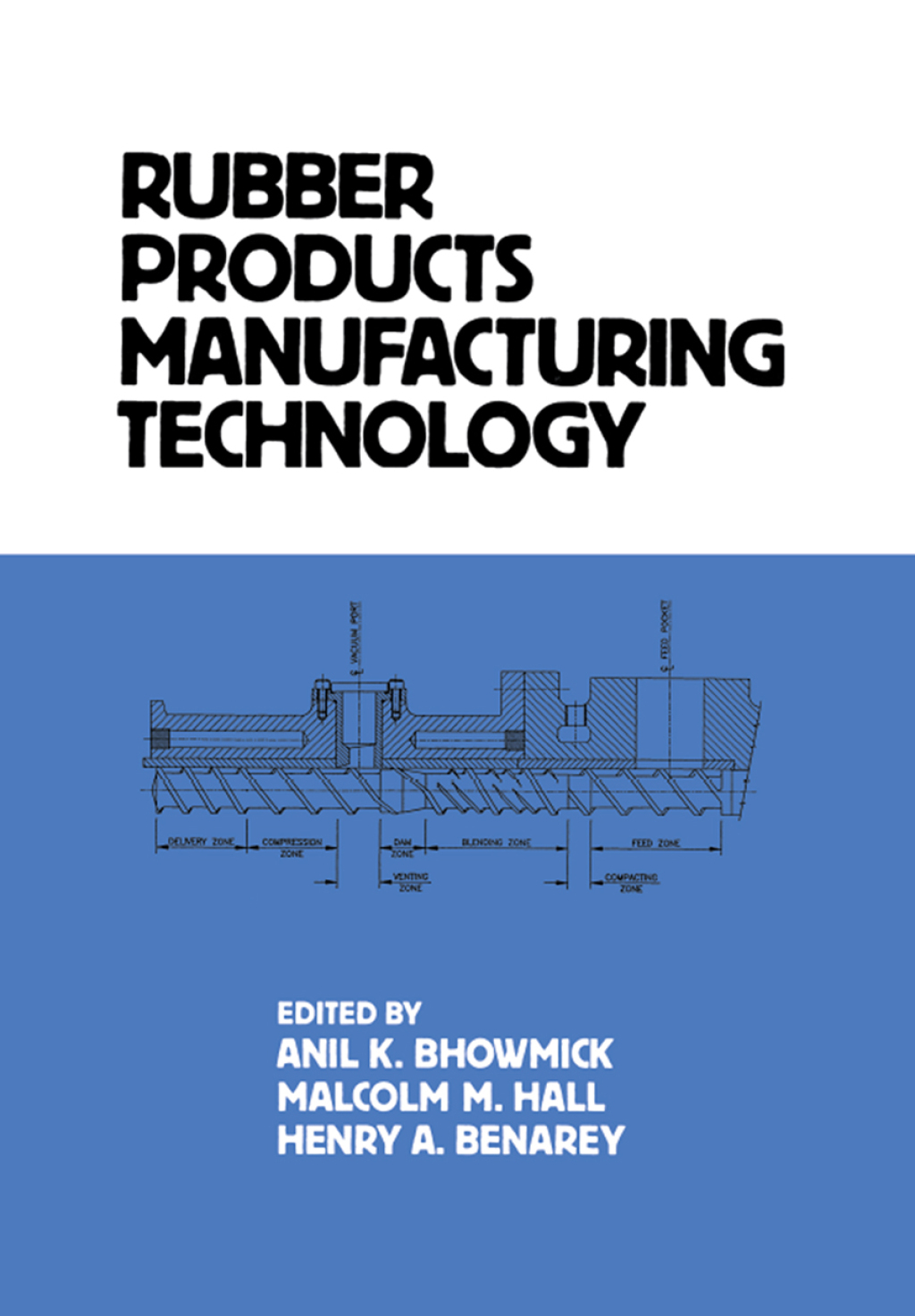 Rubber Products Manufacturing Technology 1st Edition