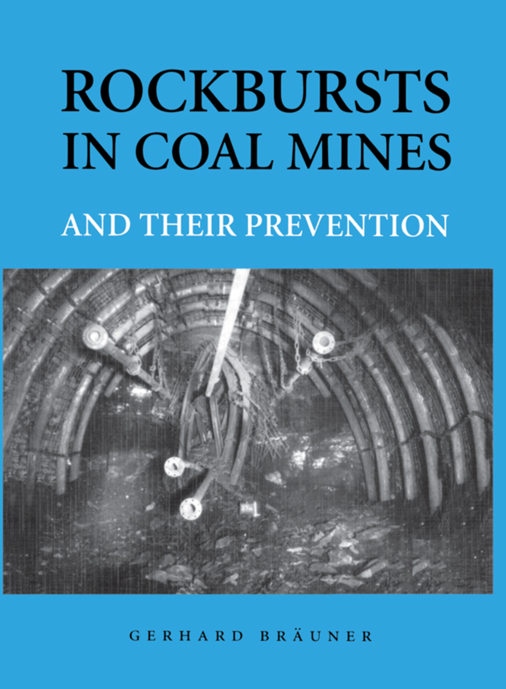 Rockbursts in Coal Mines and Their Prevention 1st Edition