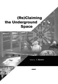 صورة الغلاف: Reclaiming The Underground Space - Volume 1 1st edition 9789058095435