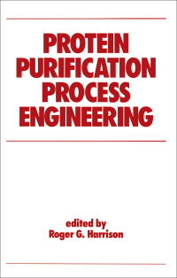 Titelbild: Protein Purification Process Engineering 1st edition 9780824790097