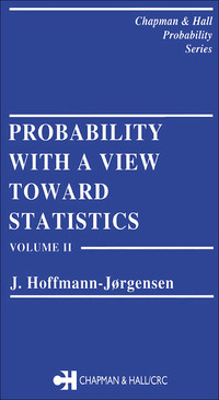 Titelbild: Probability With a View Towards Statistics, Volume II 1st edition 9780412052316