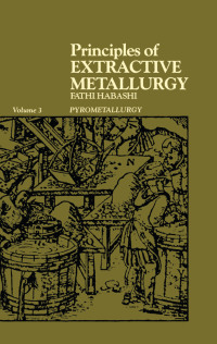 Omslagafbeelding: Principles of Extractive Metallurgy 1st edition 9782881240416