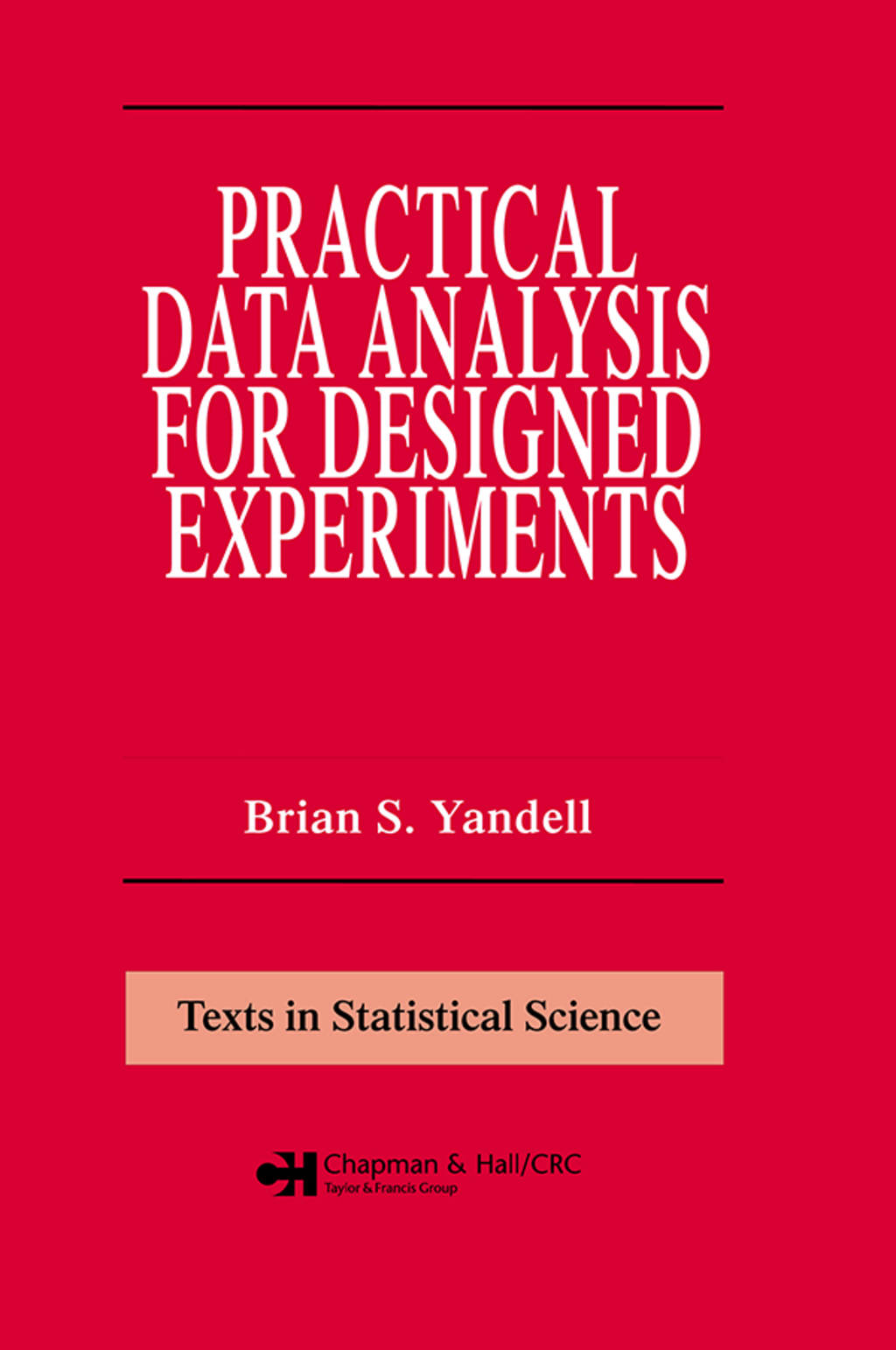 Practical Data Analysis for Designed Experiments 1st Edition