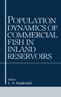 Cover image: Population Dynamics of Commercial Fish in Inland Reservoirs 1st edition 9789054102595