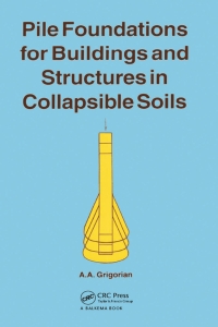 Cover image: Pile Foundations for Buildings and Structures in Collapsible Soils 1st edition 9789054107637