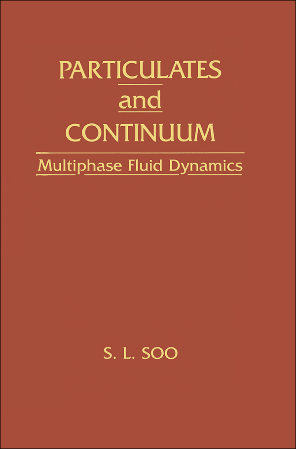 Particulates And Continuum Multiphase Fluid Dynamics 1st Edition