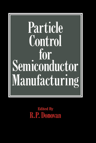 Titelbild: Particle Control for Semiconductor Manufacturing 1st edition 9780824782429