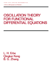 Cover image: Oscillation Theory for Functional Differential Equations 1st edition 9780824795986