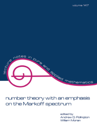 صورة الغلاف: Number Theory with an Emphasis on the Markoff Spectrum 1st edition 9780824789022