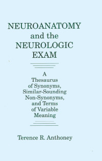 Cover image: Neuroanatomy and the Neurologic Exam 1st edition 9780849386312