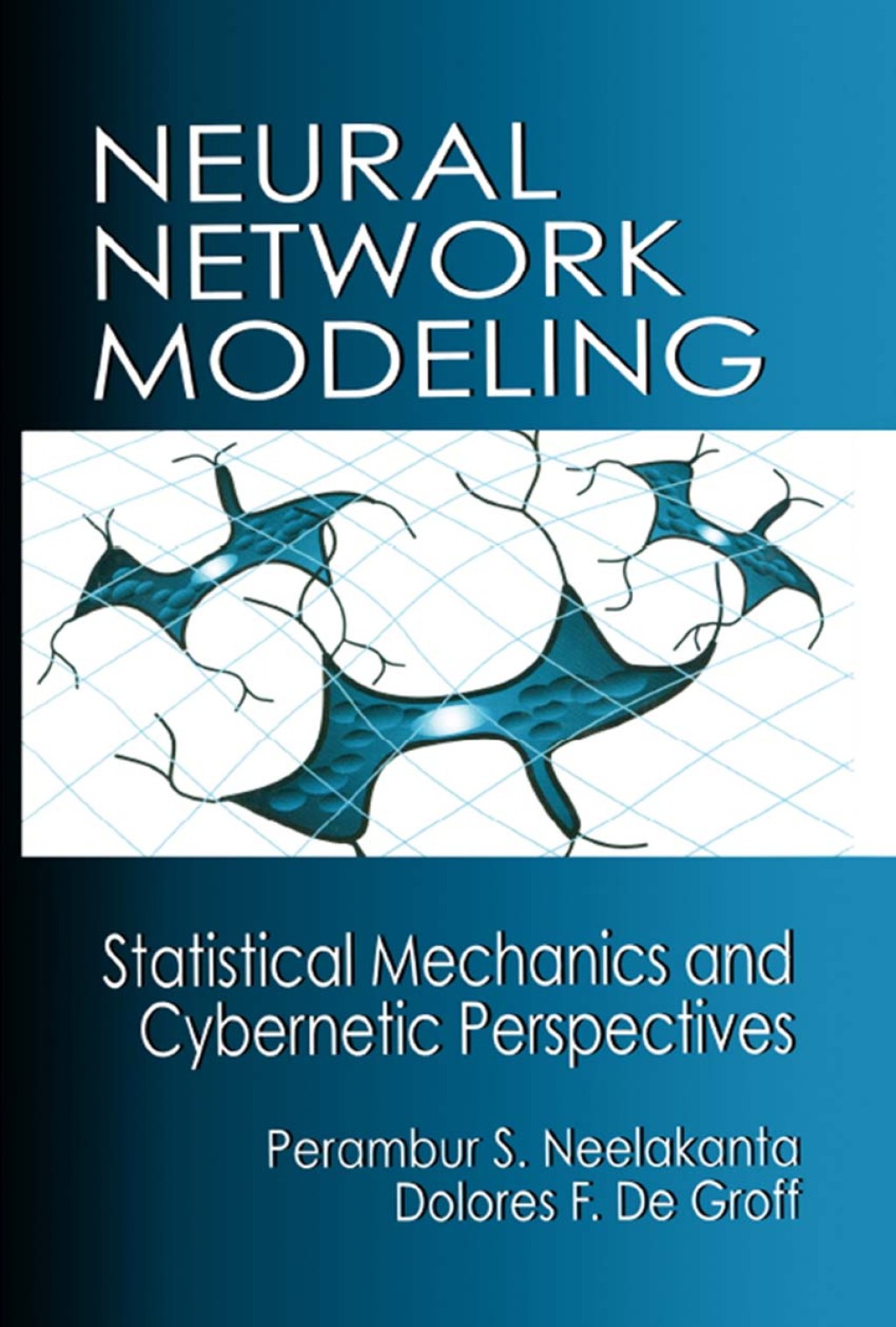 Neural Network Modeling Statistical Mechanics and Cybernetic Perspectives 1st Edition