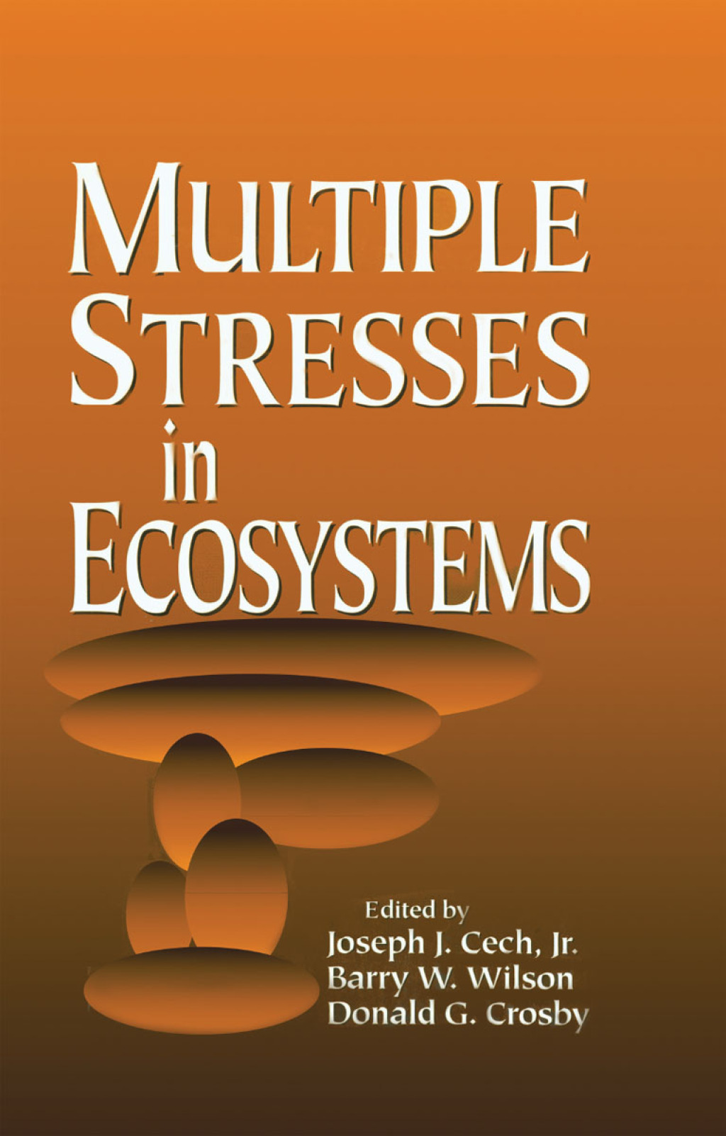Multiple Stresses in Ecosystems 1st Edition