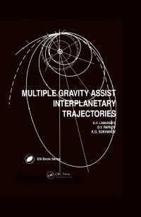 表紙画像: Multiple Gravity Assist Interplanetary Trajectories 1st edition 9780367850180