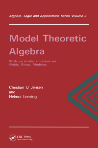 Titelbild: Model Theoretic Algebra With Particular Emphasis on Fields, Rings, Modules 1st edition 9782881247170