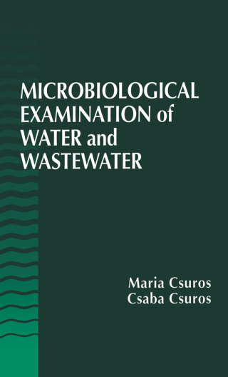 表紙画像: Microbiological Examination of Water and Wastewater 1st edition 9781566701792