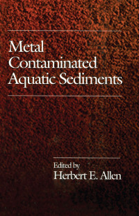 Cover image: Metal Contaminated Aquatic Sediments 1st edition 9781575040103