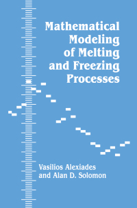 Cover image: Mathematical Modeling Of Melting And Freezing Processes 1st edition 9781560321255