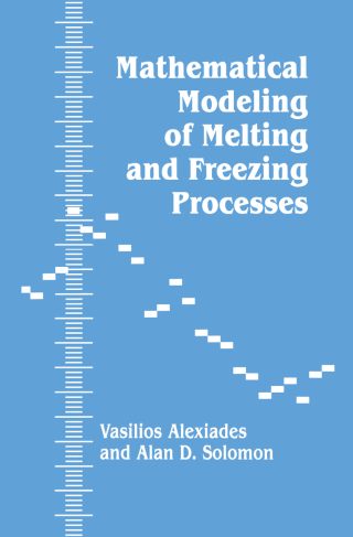 Imagen de portada: Mathematical Modeling Of Melting And Freezing Processes 1st edition 9781560321255
