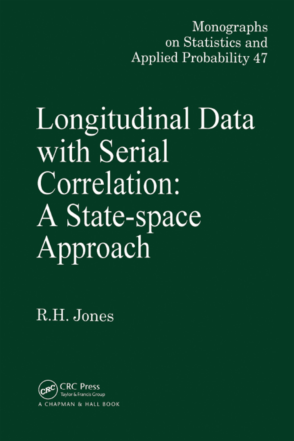 Longitudinal Data with Serial Correlation A State-Space Approach 1st Edition