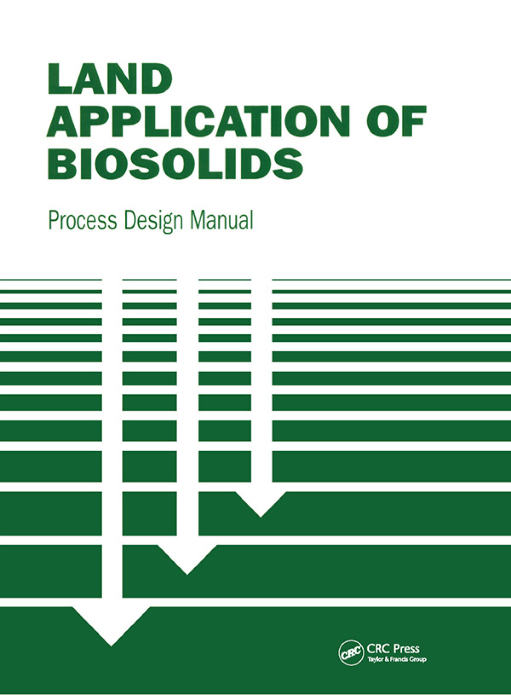 Land Application of Biosolids Process Design Manual 1st Edition