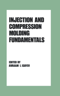 Imagen de portada: Injection and Compression Molding Fundamentals 1st edition 9780824776701