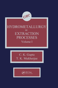Imagen de portada: Hydrometallurgy in Extraction Processes, Volume I 1st edition 9780849368042