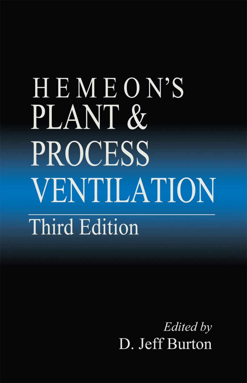 Hemeon’s Plant & Process Ventilation 3rd Edition