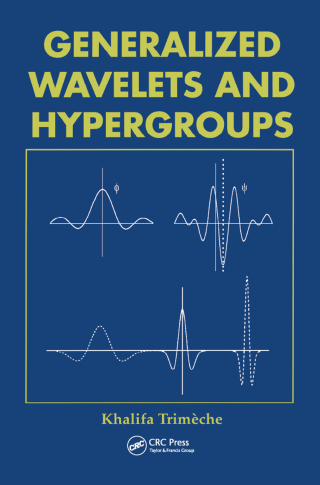 表紙画像: Generalized Wavelets and Hypergroups 1st edition 9789056990800