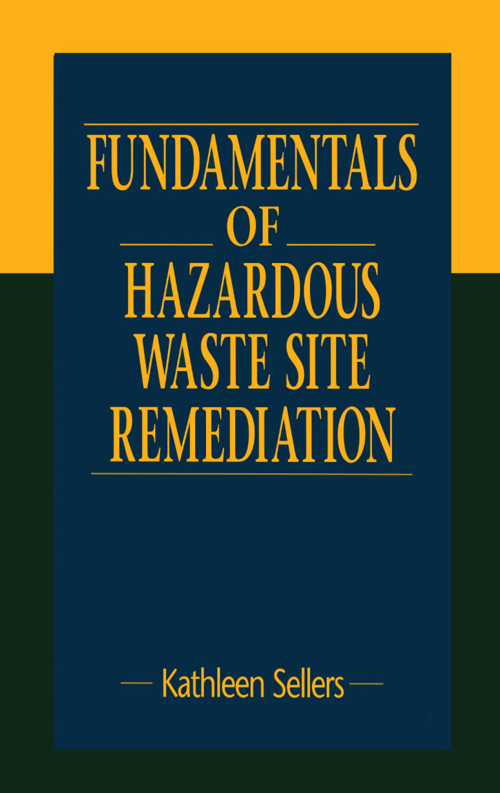 Fundamentals of Hazardous Waste Site Remediation 1st Edition