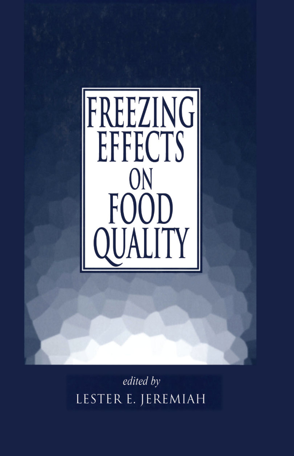 Freezing Effects on Food Quality 1st Edition