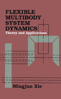 Imagen de portada: Flexible Multibody System Dynamics: Theory And Applications 1st edition 9781560323006