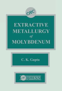 Cover image: Extractive Metallurgy of Molybdenum 1st edition 9780849347580