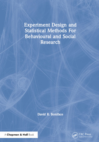 Cover image: Experiment Design and Statistical Methods For Behavioural and Social Research 1st edition 9780412542305
