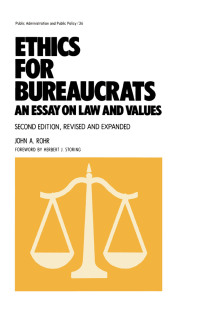 Cover image: Ethics for Bureaucrats 2nd edition 9780824780326