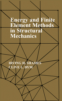 Imagen de portada: Energy and Finite Element Methods In Structural Mechanics 1st edition 9780891169420