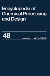 Imagen de portada: Encyclopedia of Chemical Processing and Design 1st edition 9780824724986