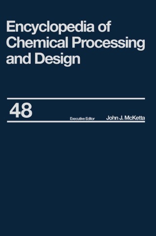 Cover image: Encyclopedia of Chemical Processing and Design 1st edition 9780824724986