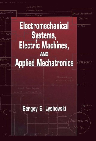 Omslagafbeelding: Electromechanical Systems, Electric Machines, and Applied Mechatronics 1st edition 9781138583115