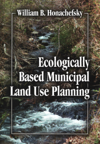 Cover image: Ecologically Based Municipal Land Use Planning 1st edition 9780367579050