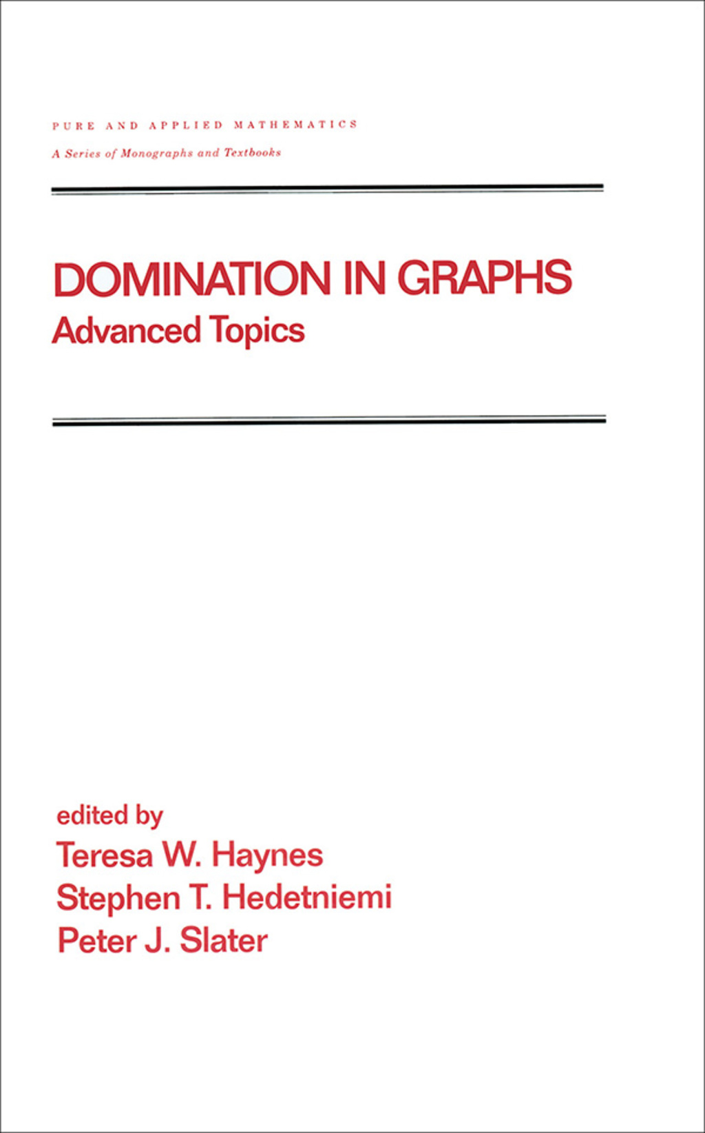 Domination in Graphs Volume 2: Advanced Topics 1st Edition