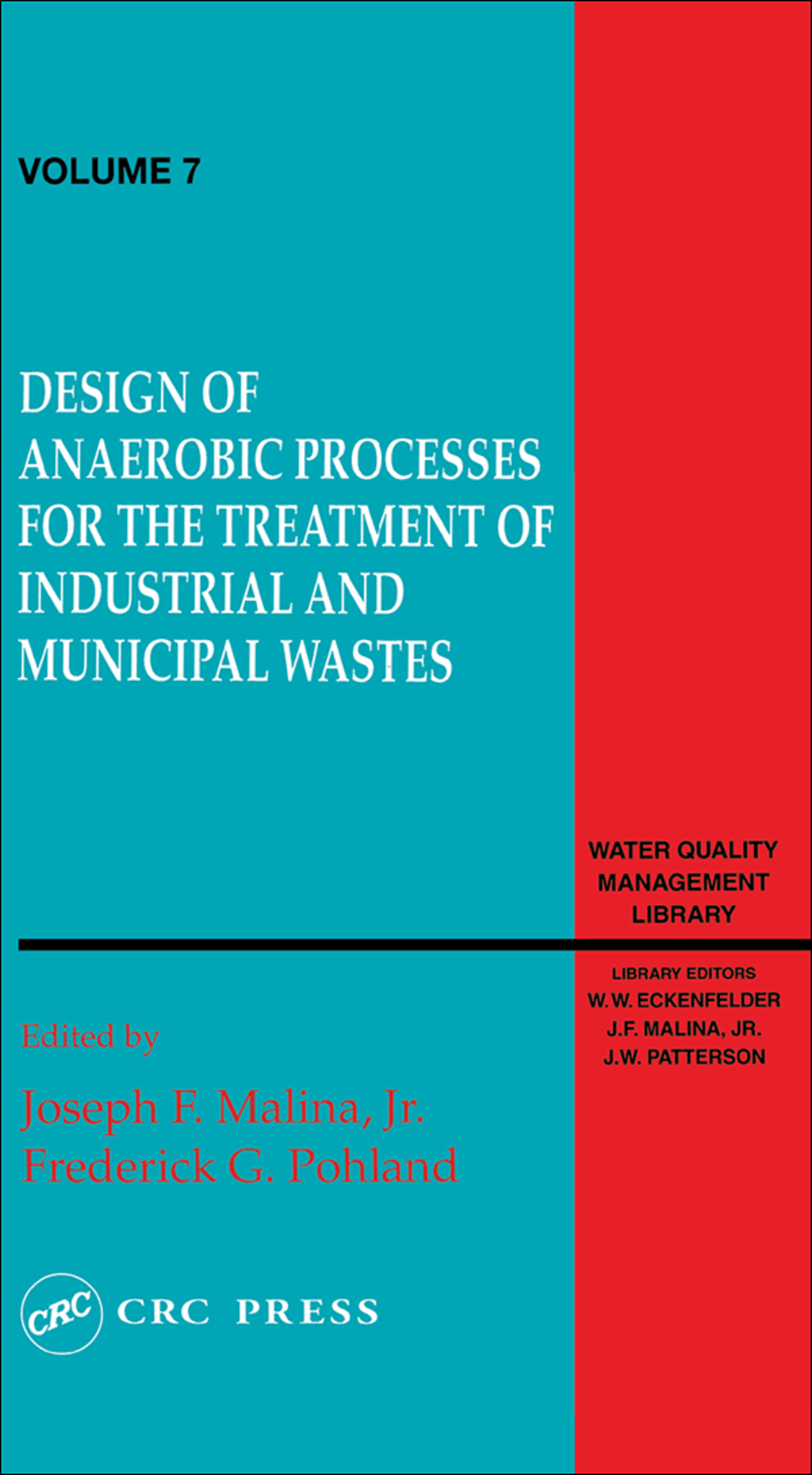 Design of Anaerobic Processes for Treatment of Industrial and Muncipal Waste, Volume VII 1st Edition