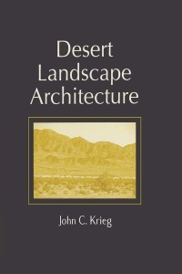 Cover image: Desert Landscape Architecture 1st edition 9781574442250
