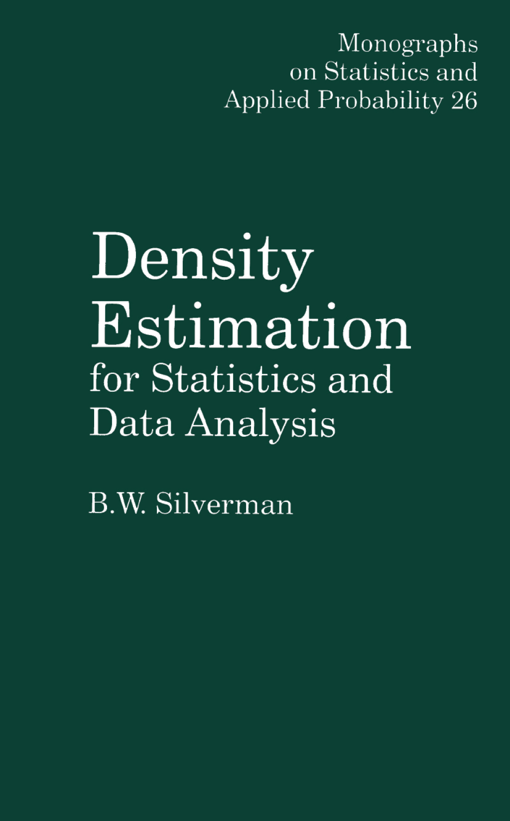 Density Estimation for Statistics and Data Analysis 1st Edition