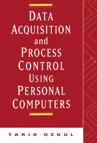 表紙画像: Data Acquisition and Process Control Using Personal Computers 1st edition 9780824797102