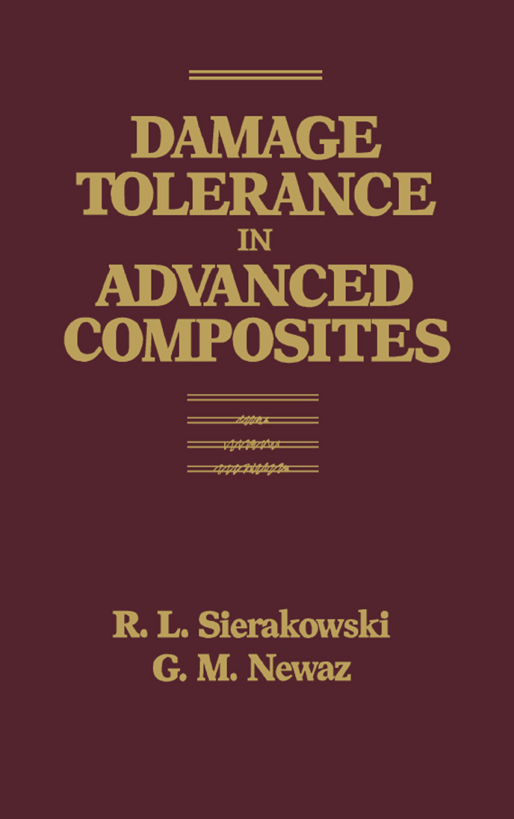 Damage Tolerance in Advanced Composites 1st Edition