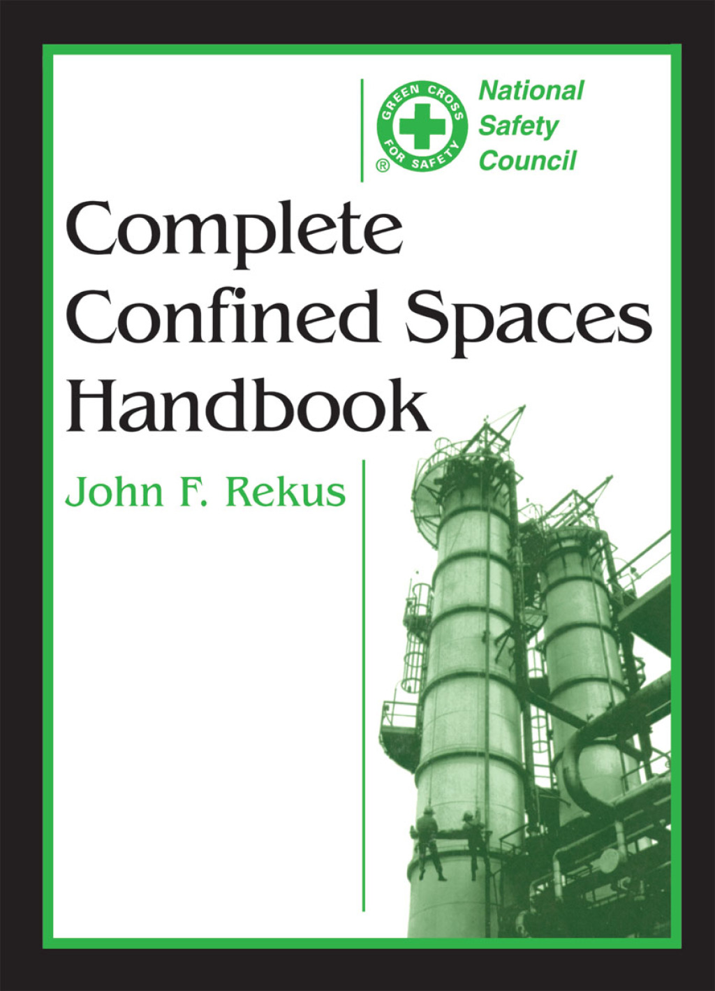 Complete Confined Spaces Handbook 1st Edition