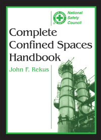 Cover image: Complete Confined Spaces Handbook 1st edition 9780873714877