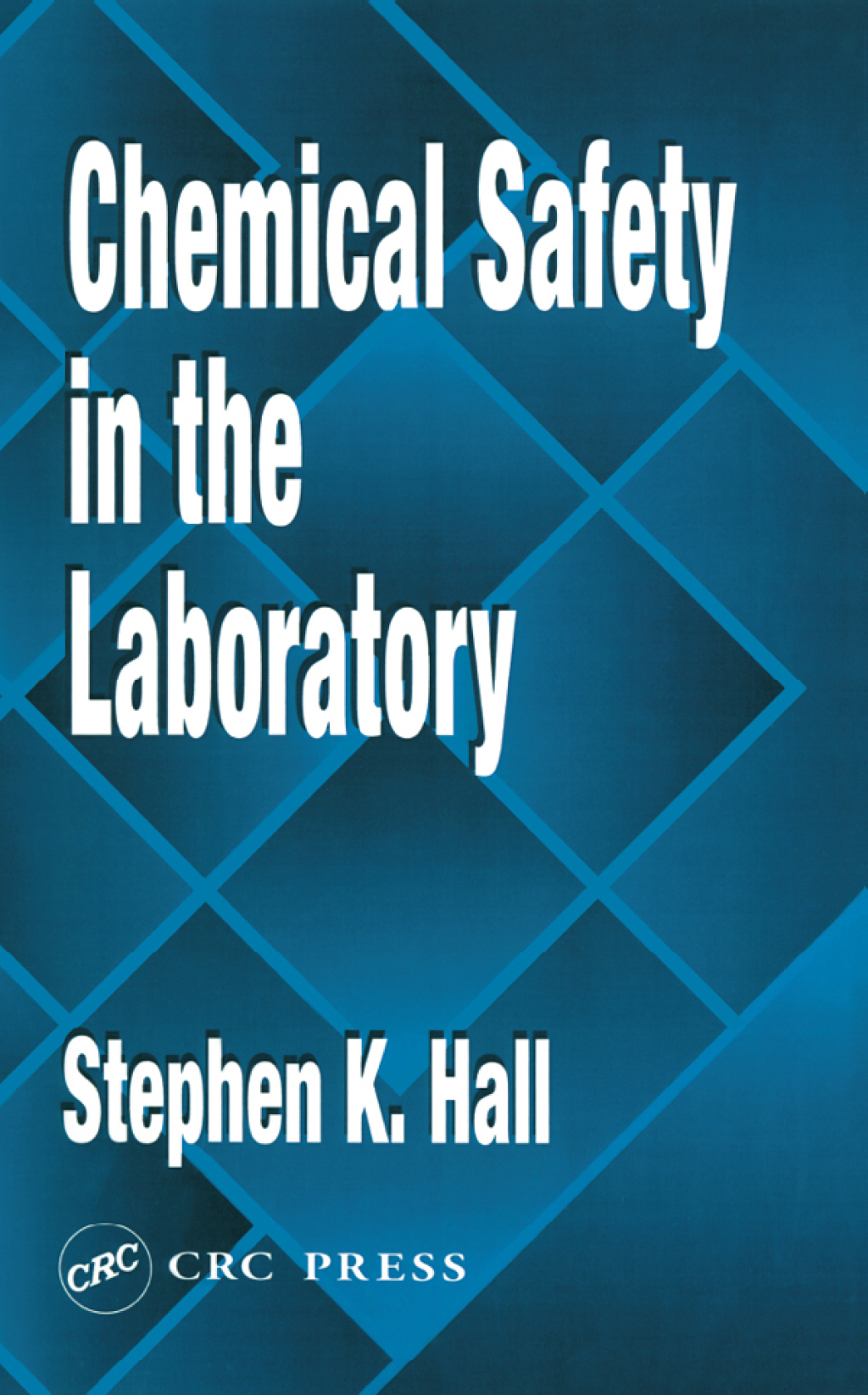 Chemical Safety in the Laboratory 1st Edition
