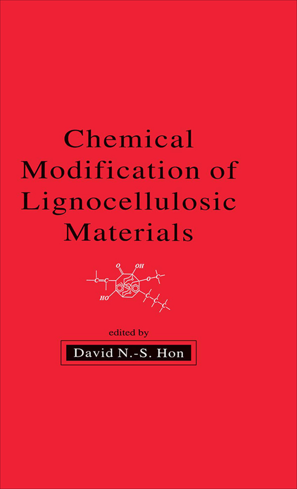 Chemical Modification of Lignocellulosic Materials 1st Edition